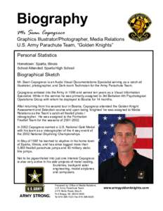 Biography Mr Sean Capogreco Graphics Illustrator/Photographer, Media Relations U.S. Army Parachute Team, “Golden Knights” Personal Statistics