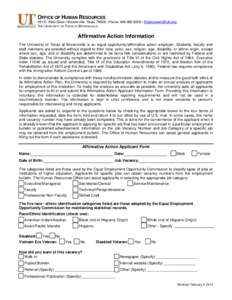 OFFICE OF HUMAN RESOURCES 451 E. Alton Gloor • Brownsville, Texas 78526 • Phone: [removed] • [removed] THE UNIVERSITY OF TEXAS AT BROWNSVILLE Affirmative Action Information The University of Texas at Br