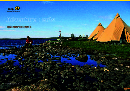 Design Features and Fabrics  www.tentipi.co.uk The table below defines the challenges concerning strain on the tents and compares the differences between Tentipi® Nordic tipis and ordinary dome and tunnel tents. Our so