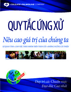 QUY TẮC ỨNG XỬ Nêu cao giá trị của chúng ta Sự quan tâm • Làm việc theo nhóm trên Toàn cầu • Không ngừng Cải thiện Duy trì các Chuẩn mực Đạo đức Cao nhất