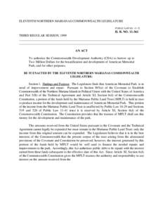 ELEVENTH NORTHERN MARIANAS COMMONWEALTH LEGISLATURE PUBLIC LAW NO[removed]H. B. NO[removed]THIRD REGULAR SESSION, 1999 ______________________________________________________________________________