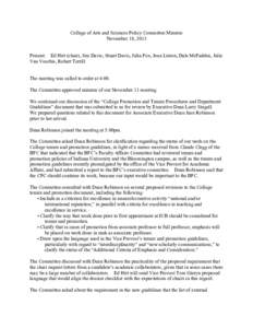 College of Arts and Sciences Policy Committee Minutes November 18, 2013 Present: Ed Hirt (chair), Jim Davis, Stuart Davis, Julia Fox, Joan Linton, Dale McFadden, Julie Van Voorhis, Robert Terrill The meeting was called t