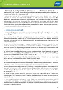 RELATÓRIO DA ADMINISTRAÇÃO 2015  %RELAÇÕES COM INVESTIDORES A Administração da Marfrig Global Foods (“Marfrig”) apresenta o Relatório de Administração e as Demonstrações, com o parecer do Conselho Fiscal 