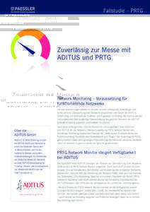 Fallstudie – PRTG  Zuverlässig zur Messe mit ADITUS und PRTG  Network Monitoring – Voraussetzung für