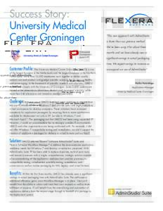 Success Story: University Medical Center Groningen “This new approach with AdminStudio is faster than our previous method.
