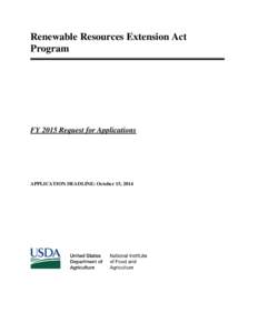 Renewable Resources Extension Act Program FY 2015 Request for Applications  APPLICATION DEADLINE: October 15, 2014