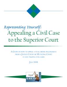 Representing Yourself:  Appealing a Civil Case to the Superior Court A GUIDE ON HOW TO APPEAL A FINAL ORDER OR JUDGMENT FROM A JUSTICE COURT OR MUNICIPAL COURT
