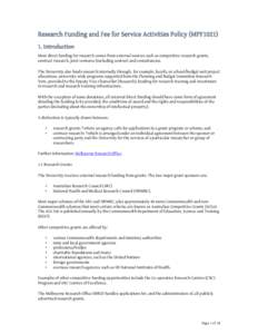 Research Funding and Fee for Service Activities Policy (MPF1021) 1. Introduction Most direct funding for research comes from external sources such as competitive research grants, contract research, joint ventures (includ