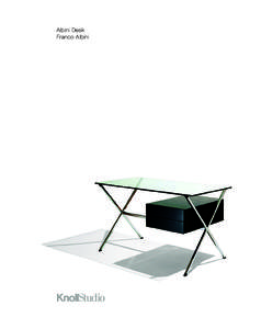 Albini Desk Franco Albini A L B I N I D E S K Franco Albini’s 1958 floating pedestal desk combines glass chrome-plated steel and painted wood into  a piece of striking clarity and balance. The desk’s design demonstr