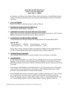 MINUTES OF THE MILLVILLE TOWN COUNCIL MEETING July 9, 2013 @ 7:00PM In attendance were Mayor Gerry Hocker, Deputy Mayor Jon Subity, Council Members Robert Gordon, Joan Bennett and Harry Kent; Town Solicitor Seth Thompson