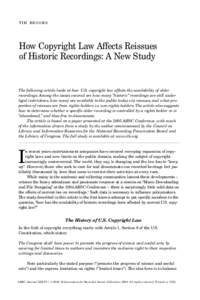 TIM BROOKS  How Copyright Law Affects Reissues of Historic Recordings: A New Study  The following article looks at how U.S. copyright law affects the availability of older