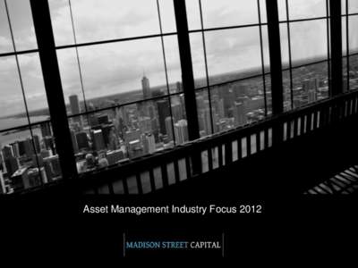 Asset Management Industry Focus[removed] Asset Management Industry Focus 2011