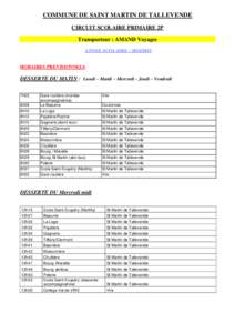 COMMUNE DE SAINT MARTIN DE TALLEVENDE CIRCUIT SCOLAIRE PRIMAIRE 2P Transporteur : AMAND Voyages ANNEE SCOLAIRE : [removed]HORAIRES PREVISIONNELS