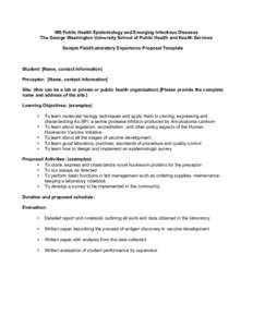 MS Public Health Epidemiology and Emerging Infectious Diseases The George Washington University School of Public Health and Health Services Sample Field/Laboratory Experience Proposal Template Student: [Name, contact inf