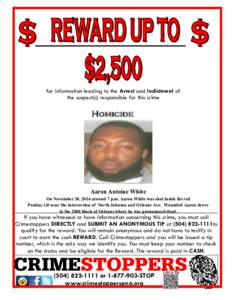 for information leading to the Arrest and Indictment of the suspect(s) responsible for this crime Homicide  Victim’s Vehicle: 2001-