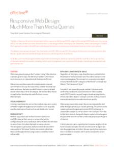 RESPONSIVE WEB DESIGN  Responsive Web Design: Much More Than Media Queries Tony Walt | Lead Creative Technologist, EffectiveUI Summary