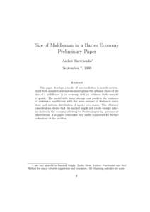 Size of Middleman in a Barter Economy Preliminary Paper Andrei Shevchenko∗ September 7, 1999  Abstract
