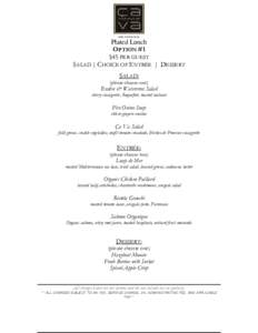 Plated Lunch OPTION #1 $45 PER GUEST SALAD | CHOICE OF ENTRÉE | DESSERT SALAD: