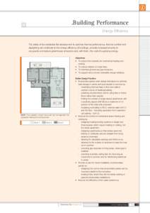 .Building Performance .Energy Efficiency The ability of the residential flat development to optimise thermal performance, thermal comfort and daylighting will contribute to the energy efficiency of buildings, provide inc