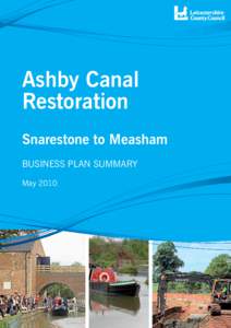 Ashby Canal Restoration Snarestone to Measham BUSINESS PLAN SUMMARY May 2010