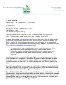 A Film Review Crapshoot: The Gamble with Our Wastes by Ned Beecher New England Biosolids and Residuals Association Tamworth, NH USA[removed], www.nebiosolids.org
