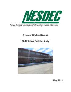 Scituate, RI School District PK-12 School Facilities Study May 2018  NESDEC PROJECT TEAM