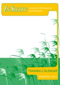 INSIGHT:  Centre for AOD Training and Education  TRAINING CALENDAR