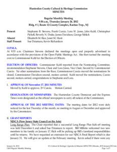 Hunterdon County Cultural & Heritage Commission MINUTES Regular Monthly Meeting 9:30 a.m., Thursday January 26, 2012 Bldg. # 1, Route 12 County Complex, Raritan Twp., NJ Present: