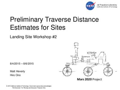 Jet Propulsion Laboratory California Institute of Technology Preliminary Traverse Distance Estimates for Sites Landing Site Workshop #2