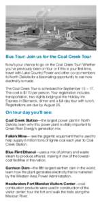 Bus Tour: Join us for the Coal Creek Tour Now’s your chance to go on the Coal Creek Tour! Whether you’ve previously been on tour or if this is your first time, travel with Lake Country Power and other co-op members t