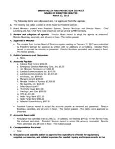 SMITH VALLEY FIRE PROTECTION DISTRICT BOARD OF DIRECTOR MINUTES March 12, 2015 The following items were discussed and / or approved from the agenda: 1. The meeting was called to order at 18:05 hours by President Spencer.