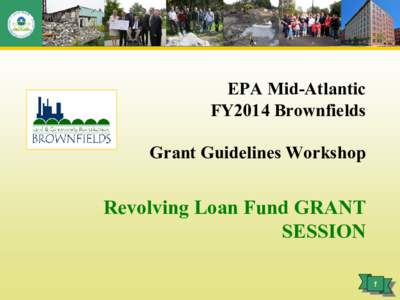 Brownfields On-Line Grants Workshop:   Understanding the  Proposal Guidelines