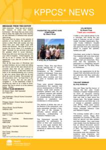 KPPCS* NEWS Issue 4: March 2015 * Kaleidoscope Paediatric Palliative Care Service  MESSAGE FROM THE EDITOR