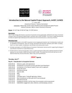 Introduction to the Natural Capital Project Approach, InVEST, & RIOS 2 – 5 July, 2015 University of Geneva – Geneva, Switzerland Instructors: Adrian Vogl, Perrine Hamel (Stanford University/Natural Capital Project) A