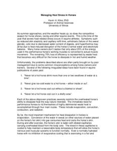 Managing Heat Stress in Horses Kevin H. Kline, PhD Professor of Animal Sciences University of Illinois  As summer approaches, and the weather heats up, so does the competitive