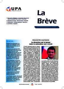 La Brève 1.	Rencontre à Matignon : la direction est la bonne mais le calendrier est à revoir - Ils ont dit... 2.	Questions sociales - Gouvernement - Portraits