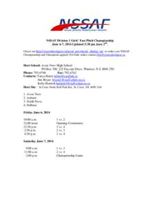 NSSAF Division 1 Girls’ Fast Pitch Championship June 6-7, 2014 Updated 5:30 pm June 2nd. Check out http://yourschoolgear.ca/nssaf_provincial_champ_en/ to order your NSSAF Championship and Champions apparel. For bulk or