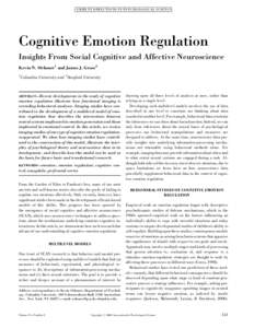 CU R RE N T D I R E CT I O NS IN P SYC H OL OGI C AL SC I EN C E  Cognitive Emotion Regulation Insights From Social Cognitive and Affective Neuroscience Kevin N. Ochsner1 and James J. Gross2 1