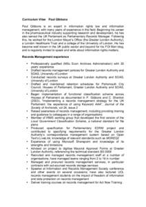 Curriculum Vitae Paul Gibbons 	
   Paul Gibbons is an expert in information rights law and information management, with many years of experience in the field. Beginning his career in the pharmaceutical industry supporti