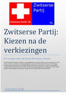 Zwitserse Partij: Kiezen na de verkiezingen Persconferentie de Graaf Wichman, Huizen StaatsmanThorbecke had in 1800 niet de mogelijkheden om burgers direkt invloed te kunnen geven. Dat kan nu wel. Een voorbeeld van burge
