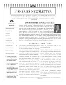 FISHERIES NEWSLETTER This newsletter provides only a summary of management measures adopted by the Commission and has no legal force or effect. The purpose of this newsletter is to explore events and issues of interest t
