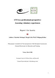 AVE in a professional perspective: Assessing voluntary experiences Report 1 for Austria  Authors: Charlotte Strümpel, Margit Grilz-Wolf, Wolfgang Kellner