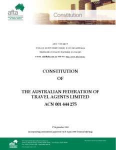 Constitution  A.B.N[removed]3RD FLOOR, 309 PITT STREET, SYDNEY, N.S.W[removed]AUSTRALIA TELEPHONE: ([removed]FACSIMILE: ([removed]E-MAIL: [removed] WEB Site: http://www.afta.com.au/