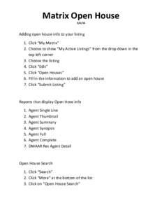 Matrix Open HouseAdding open house info to your listing 1. Click “My Matrix” 2. Choose to show “My Active Listings” from the drop down in the