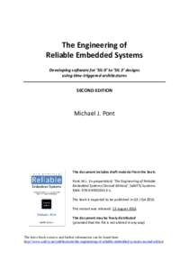 The Engineering of Reliable Embedded Systems Developing software for ‘SIL 0’ to ‘SIL 3’ designs using time-triggered architectures  SECOND EDITION