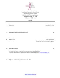 West Valley Human Services Alliance Pendergast Learning Center 3841 North 91st Avenue, Phoenix Monday, October 27, 2014 9:00 a.m. – 11:00 a.m. Agenda