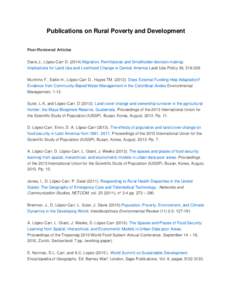 Publications on Rural Poverty and Development Peer-Reviewed Articles Davis J., López-Carr D[removed]Migration, Remittances and Smallholder decision-making: Implications for Land Use and Livelihood Change in Central Amer