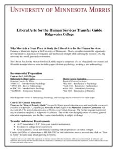 Liberal Arts for the Human Services Transfer Guide Ridgewater College Why Morris is a Great Place to Study the Liberal Arts for the Human Services: Pursuing a liberal arts degree at the University of Minnesota – Morris