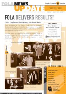 FOLA DELIVERS RESULTS! CPLA Conference Tweed Heads, New South Wales 2002 WINNERS  FOLA participated at the Country Public Libraries Association