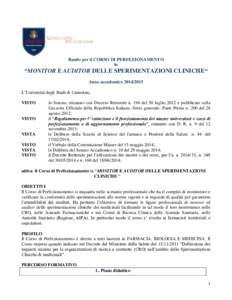 Bando per il CORSO DI PERFEZIONAMENTO in “MONITOR E AUDITOR DELLE SPERIMENTAZIONI CLINICHE“ Anno accademico[removed]L’Università degli Studi di Camerino,